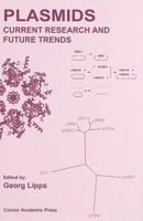 Plasmids: Current Research and Future Trends