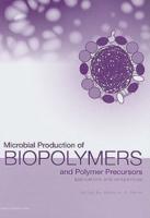 Microbial Production of Biopolymers and Polymer Precursors: Applications and Perspectives