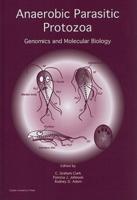 Anaerobic Parasitic Protozoa: Genomics and Molecular Biology