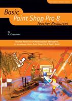 Basic Paint Shop Pro 8. Teacher Resources