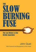 The Slow Burning Fuse