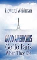 Good Americans Go to Paris When They Die