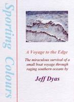 Voyage to the Edge By Jeff Dyas