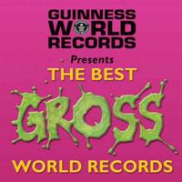 Guinness World Records Best of Gross Records