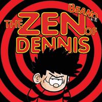 The Zen of Dennis