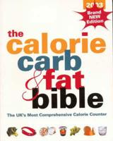 The Calorie Carb & Fat Bible