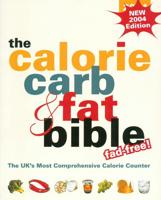 The Calorie Carb & Fat Bible 2004