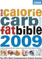 The Calorie, Carb and Fat Bible 2009