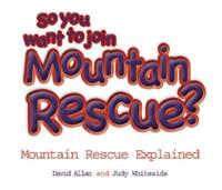So You Want to Join Mountain Rescue?