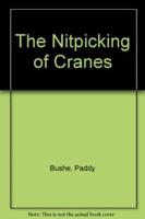 The Nitpicking of Cranes