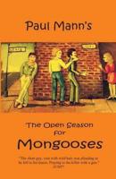 The Open Season for Mongooses
