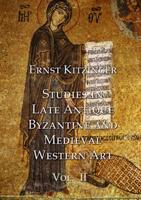 Studies in Late Antique, Byzantine and Medieval Western Art, Volume 2