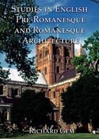 Studies in English Pre-Romanesque and Romanesque Architecture Volume II