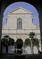 The Churches of Rome, 1527-1870. Vol. 1 The Churches