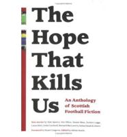 The Hope That Kills Us