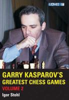 Garry Kasparov's Greatest Chess Games