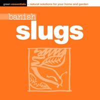Banish Slugs and Snails - Naturally