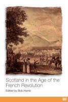 Scotland in the Age of the French Revolution