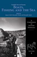 Scottish Life and Society Vol. 4 Boats, Fishing and the Sea