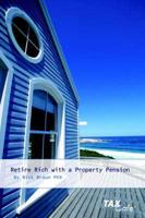 Retire Rich with a Property Pension
