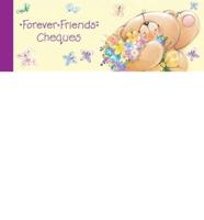 Forever Friends Cheques