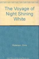 The Voyage of Night Shining White