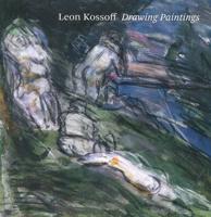 Leon Kossof - Drawing Paintings