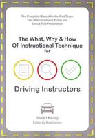 The What, Why & How of Instructional Technique for Driving Instructors