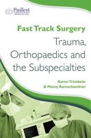 Fast Track Surgery: Trauma, Orthopaedics and Sub-Specialties