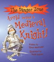 Avoid Being a Medieval Knight!