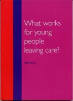 What Works for Young People Leaving Care?