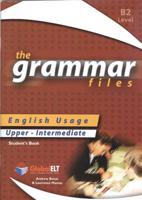 The Grammar Files. Upper - Intermediate. English Usage