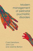 Modern Management of Perinatal Psychiatric Disorder