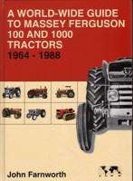 A World-Wide Guide to Massey Ferguson 100 and 1000 Tractors