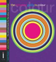 The Complete Guide to Colour