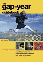 The Gap-Year Guidebook 2008