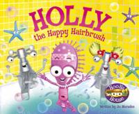 Holly the Happy Hairbrush