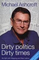 Dirty Politics, Dirty Times