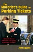 The Motorist's Guide to Parking Tickets