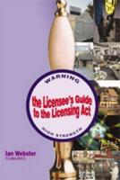 The Licensee's Guide to the Licensing Act 2003
