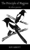 The Principle of Magpies and Other Poems