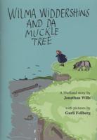 Wilma Widdershins and Da Muckle Tree