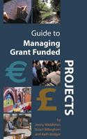 Guide to Managing Grant Funded Projects