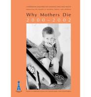 Why Mothers Die 2000-2002