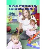 Teenage Pregnancy and Reproductive Health