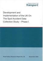 Development and Implementation of the UK on the Spot Accident Data Collection Study - Phase I