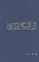 Hitchcock and Twentieth-Century Cinema