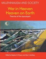 War in Heaven/heaven on Earth