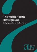 The Welsh Health Battleground