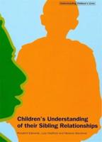 Children's Understandings of Their Sibling Relationships